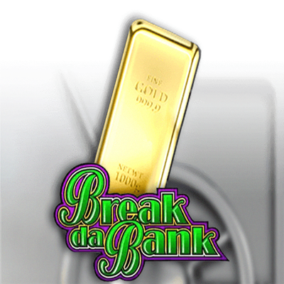 Break Da Bank